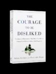 The-Courage-to-Be-Disliked-How-to-Free-Yourself-Change-Your-Life-and-Achieve-Real-Happiness
