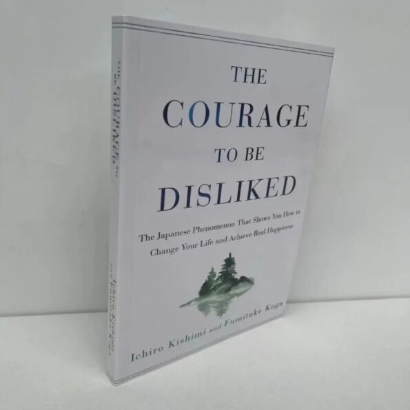 The-Courage-to-Be-Disliked-How-to-Free-Yourself-Change-Your-Life-and-Achieve-Real-Happiness-3