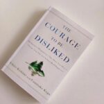 The-Courage-to-Be-Disliked-How-to-Free-Yourself-Change-Your-Life-and-Achieve-Real-Happiness-2